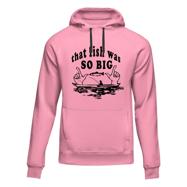 That Fish Was So Big Unisex Hoodie